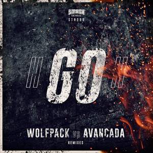 Wolfpack&Avancada&Dimitri Vegas And Like Mike《GO!(Dimitri Vegas & Like Mike Extended Remix)》[MP3_LRC]