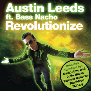 Austin Leeds《Revolutionize(David Amo & Julio Navas Rework)》[MP3_LRC]