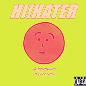 JarStick&Brok&洛克GLOCO&ATYANG《Hi!Haters》[MP3_LRC]