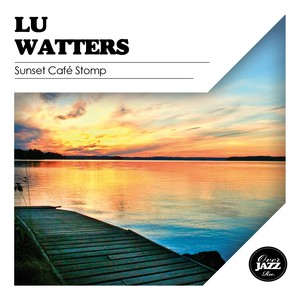 Lu Watters《Sunset Café Stomp》[MP3_LRC]