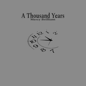 Mercy Brilliant《A Thousand Years》