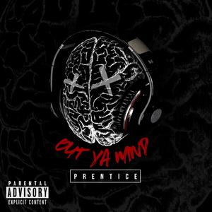 Prentice《Out Ya Mind》