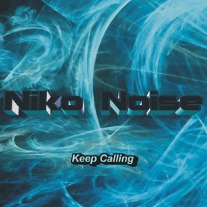 Niko Noise《Keep Calling(Javi Version)》