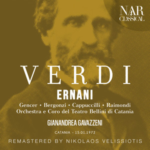 Orchestra del Teatro Bellini di Catania&Gianandrea Gavazzeni&Coro del Teatro Bellini di Catania&Piero Cappuccilli&Leyla Gencer&Ruggero Raimondi《"Fu esplorata del castello" (Coro, Don Carlo, Elvira, Silva, Don Riccardo)》[MP3_LRC]