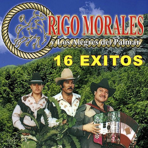 Rigo Morales y Los Alegres del Palmar《Amor Imposible》