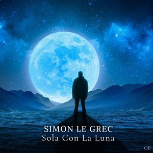 Simon Le Grec《Sola Con La Luna》