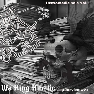 Wa King Kinetic AKA Joeyknowva《King of Kings》