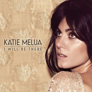 Katie Melua《I Will Be There》
