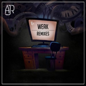 AJR《Weak》