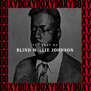 Blind Willie Johnson《If I Had My Way, I'd Tear The Building Down》
