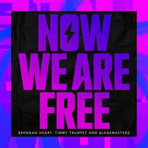 Brennan Heart&Timmy Trumpet&Blademasterz《Now We Are Free》[MP3_LRC]