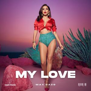 Max Oazo《My Love (Sped Up)》[MP3_LRC]