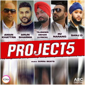 Aman Khattra&Arun Sharma&RV Narang&Sanj D《Project5》