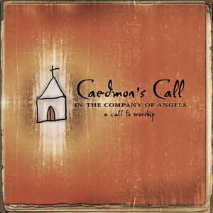 Caedmon's Call《We Delight》