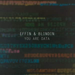 Effin & Blindin《You are data(Radio edit)》[MP3_LRC]