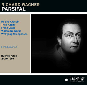 Orchestra of the Colon Theatre&Erich Leinsdorf&Franz Crass&Africa De Retes&Carmen Sensaud&Virgilio Tavini&José Crea《Parsifal: Titurel, der fromme Held》
