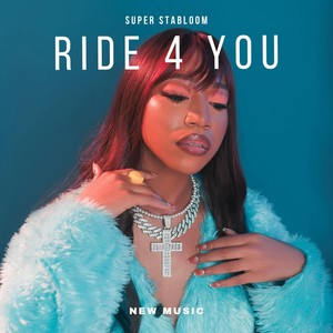 Superstabloom《Ride 4 You》