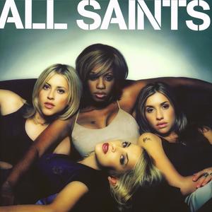All Saints《I Know Where It's At》