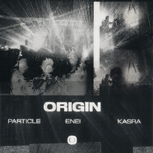 Enei&Kasra&Particle《Origin》