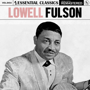 Lowell Fulson&Essential Classics《Tollin' Bells》[MP3_LRC]