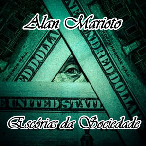 Alan Marioto《Escórias da Sociedade》