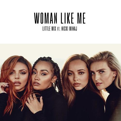 Woman Like Me(Explicit) - Little Mix&Nicki Minaj