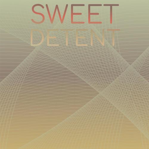 Sweet Detent
