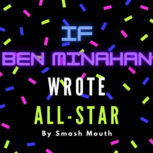 if ben minahan wrote all star by smash mouth