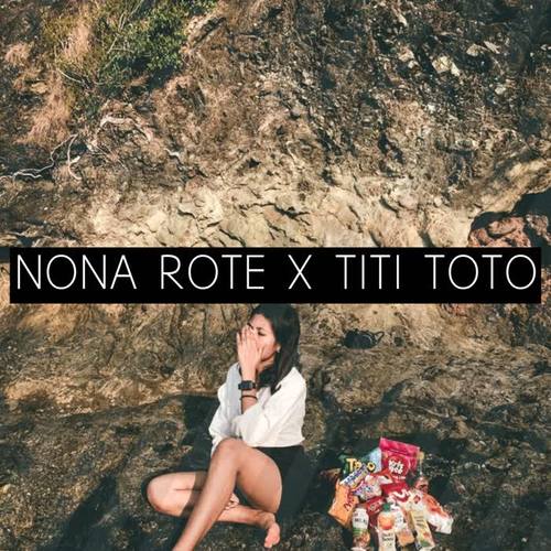 Nona Rote X Titi Toto
