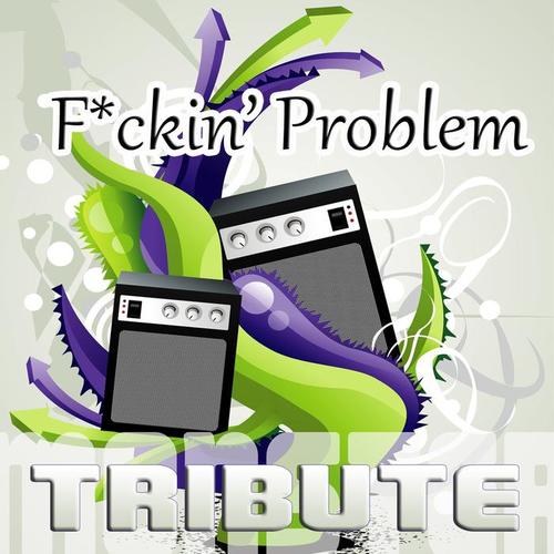 F**kin' Problem (Deluxe Tribute to A$Ap Rocky Feat. Drake, 2 Chainz, & Kendrick Lamar)