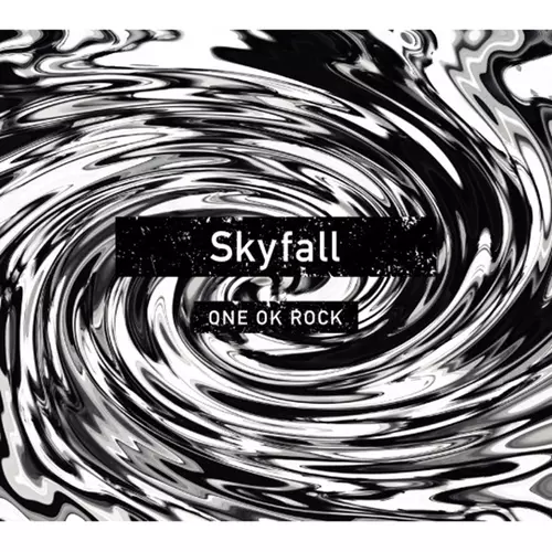 Skyfall_One Ok Rock_单曲在线试听_酷我音乐