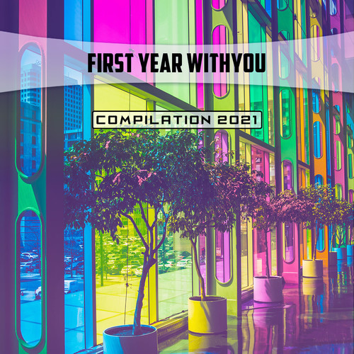 First Year Withyou Compilation 2021