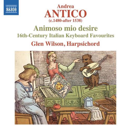 Odi cielo el mio lamento (published by A. Antico for keyboard)-Glen ...