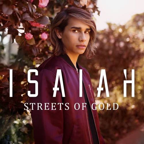 Streets of Gold - Isaiah