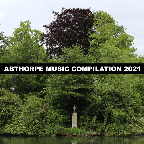 Abthorpe Music Compilation 2021