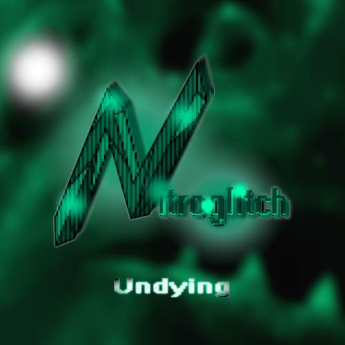 Undying (Single) - Nitroglitch