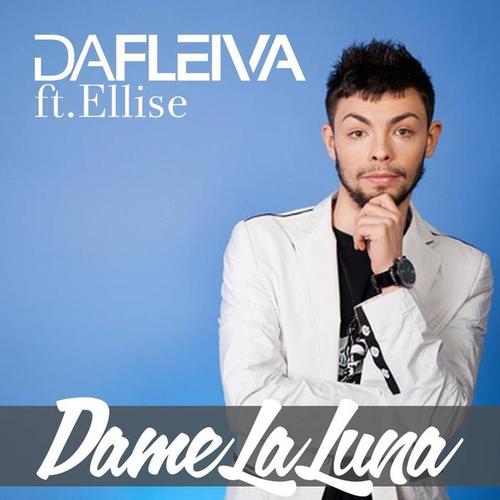 dame la luna(extended version)_da fleiva&ellise_單曲在線試聽