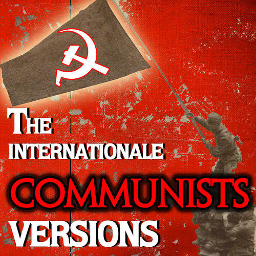 The Internationale(Japanese )共産主義のアンセムの音楽 - Various Artists&日本合唱団