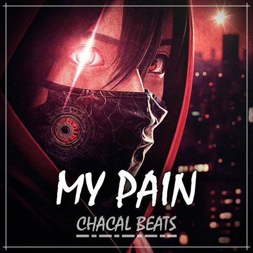 My Pain - Chacal Beats