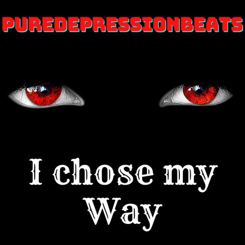 I chose my Way