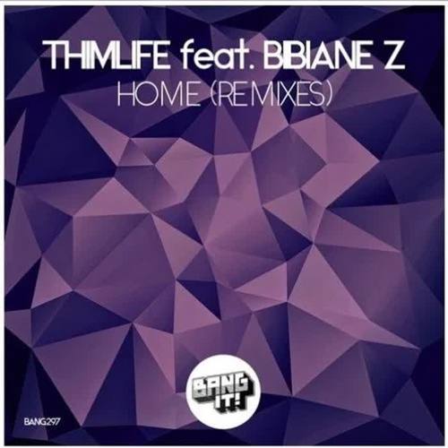 Home(Blaze U Remix) - ThimLife&Bibiane Z