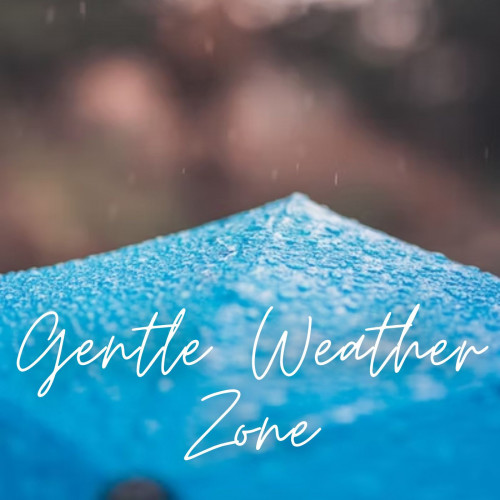 Gentle Weather Zone