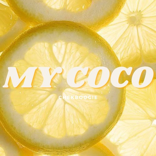 my coco(explicit)