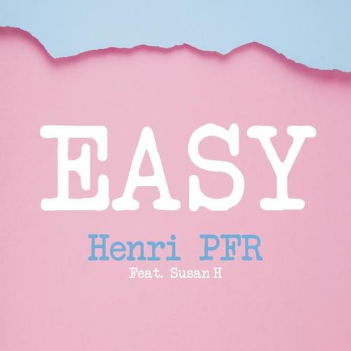 easy - Henri PFR&Susan H