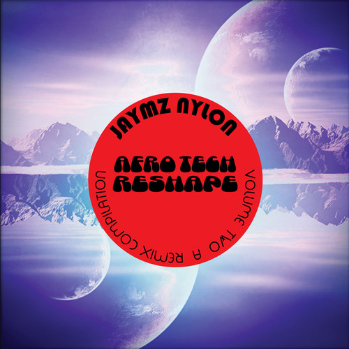 Jaymz Nylon Afro Tech ReShape Volume Two