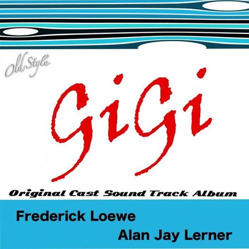 Gigi (Original Cast Sound Track Album)