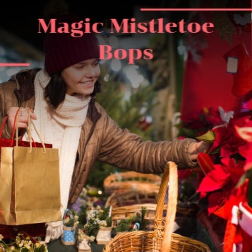 Magic Mistletoe Bops