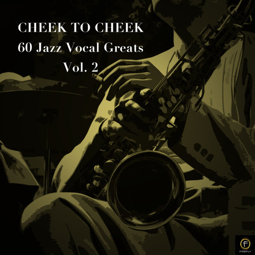 Cheek to Cheek, 60 Jazz Vocal Greats Vol. 2