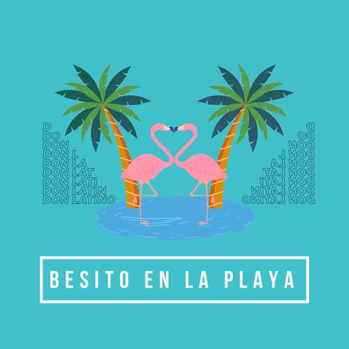 Besito en la Playa - Don Latino