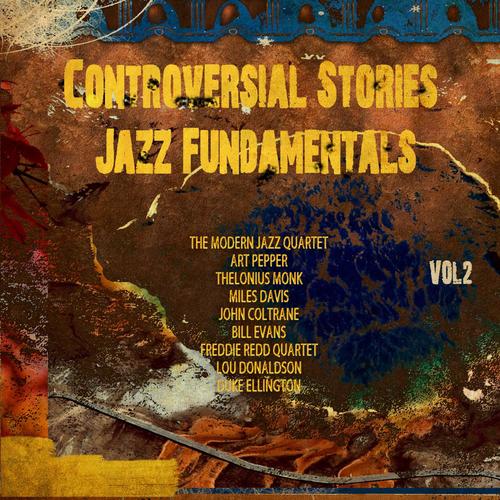 Controversial Stories - Jazz Fundamentals, Vol. 2